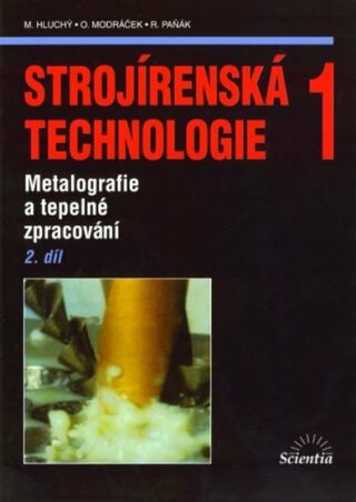 Strojírenská technologie 1, 2.díl - Miroslav Hluchý