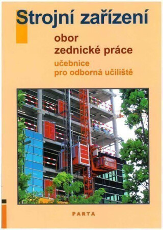 Strojní zařízení - Obor zednické práce - Učebnice pro OU (2. vydání) - Ludmila Kučerová,Oldřich Turek
