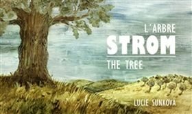 Strom - The Three - L´Arbre - Lucie Sunková