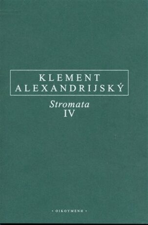 Stromata IV. - Klement Alexandrijský