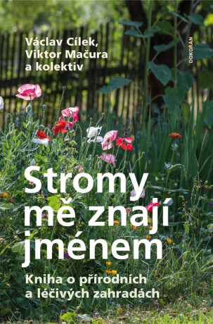 Stromy mě znají jménem - Václav Cílek,Viktor Mačura