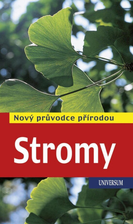Stromy - Nový průvodce přírodou - Margot Spohnová,Roland Spohn