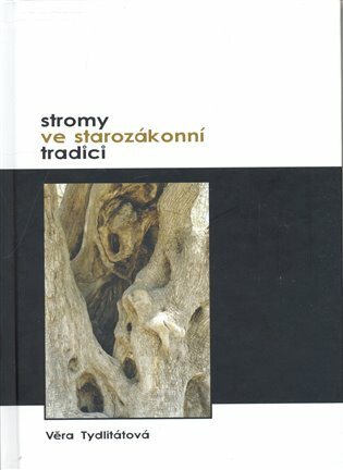 Stromy ve starozákonní tradici - Věra Tydlitátová