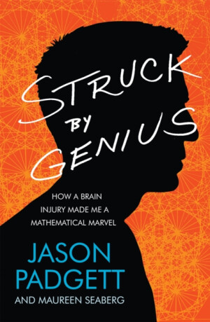 Struck by Genius - Jason Padgett,Maureen Seaberg