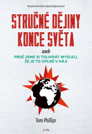 Stručné dějiny konce světa - Tom Phillips