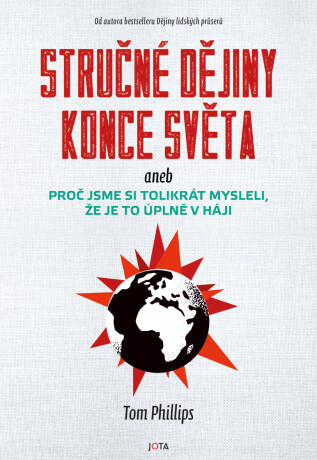 Stručné dějiny konce světa - Tom Phillips