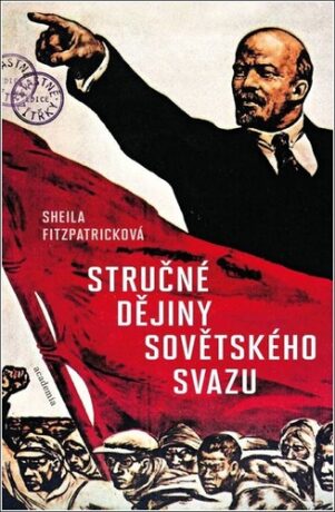 Stručné dějiny Sovětského svazu - Sheila Fitzpatricková