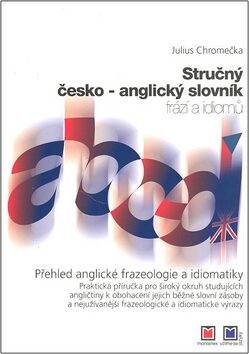 Stručný česko-anglický slovník frází a idiomů - 