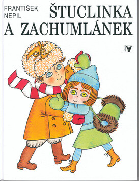 Štuclinka a Zachumlánek - Helena Zmatlíková,František Nepil