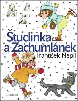 Štuclinka a Zachumlánek - František Nepil