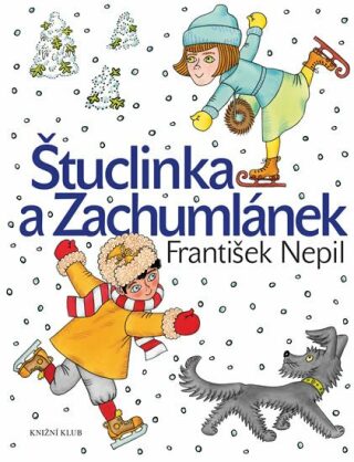 Štuclinka a Zachumlánek - František Nepil