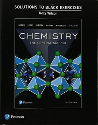 Student Solutions Manual (Black Exercises) for Chemistry - Catherine Murphy,Bruce Bursten,Theodore Brown,Patrick Woodward,Matthew Stoltzfus,H. LeMay