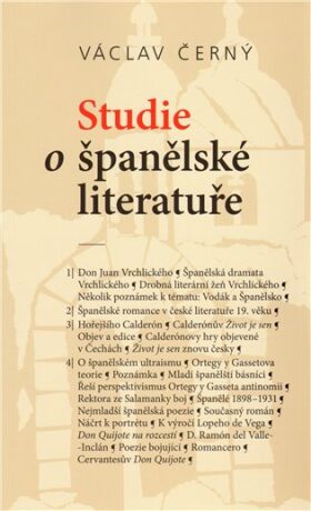 Studie o španělské literatuře - Václav Černý,Jana Majcherová