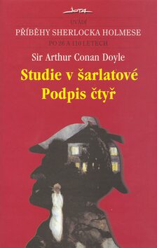 Studie v šarlatové / Podpis čtyř - Sir Arthur Conan Doyle