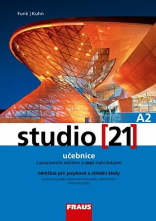 Studio 21 A2 moderní učebnice němčiny pro jazykové a stední školy - Hermann Funk,Christina Kuhn
