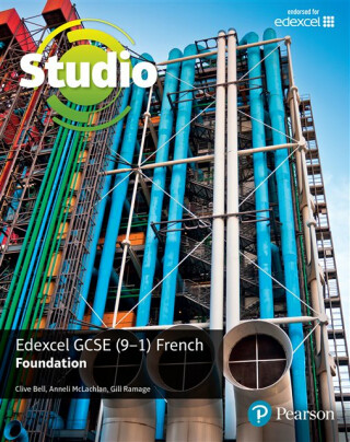 Studio Edexcel GCSE French Foundation Student Book - Clive Bell,Gill Ramage,Anneli Mclachlan