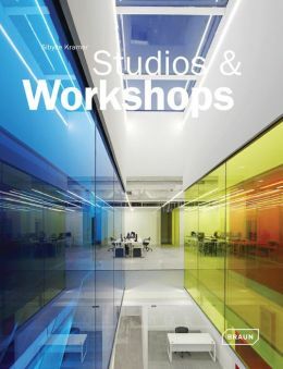 Studios & Workshops: Spaces for Creatives - Sibylle Kramer