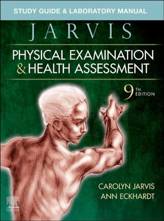 Study Guide & Laboratory Manual for Physical Examination & Health Assessment - Ann L., PhD, RN  Eckhardt,Carolyn , Bloomington, Illinois, USA) Jarvis