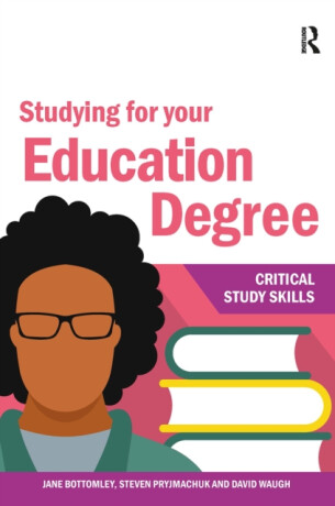 Studying for your Education Degree - David Waugh,Steven Pryjmachuk