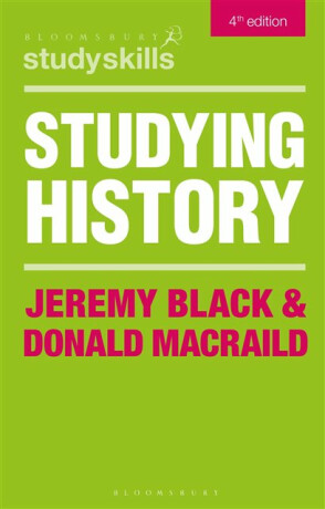 Studying History - Jeremy Black,Donald  MacRaild