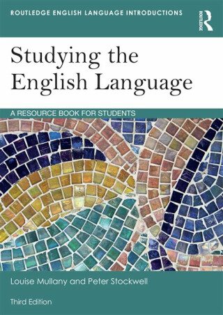 Studying the English Language - Louise Mullany,Peter Stockwell