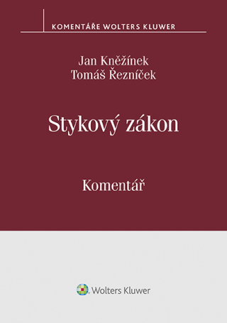 Stykový zákon (č. 300/2017 Sb.). Komentář - Jan Kněžínek,Tomáš Řezníček