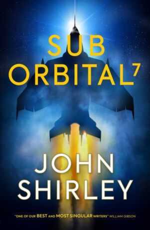 SubOrbital 7 - John Shirley