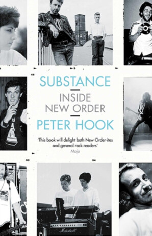 Substance: Inside New Order - Peter Hook