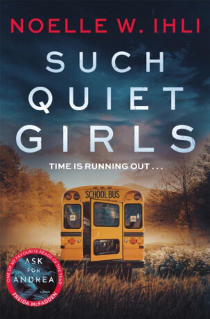 Such Quiet Girls - Noelle W. Ihli