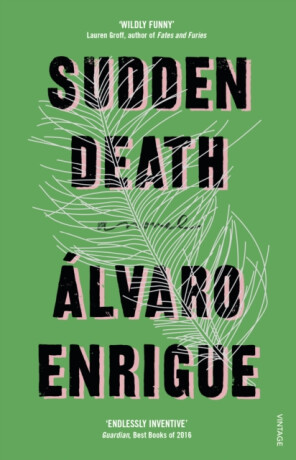 Sudden Death - Álvaro Enrigue