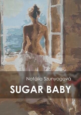Sugar baby - Natália Szunyogová