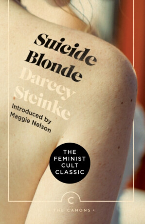 Suicide Blonde - Darcey Steinke