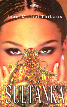 Sultánka - Jean-Michel Thibaux