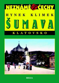 Šumava a Klatovsko - Hynek Klimek