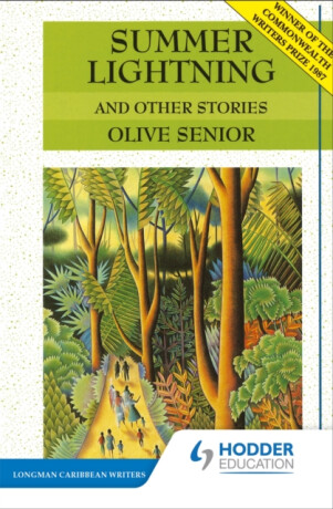 Summer Lightning & Other Stories - Olive Senior