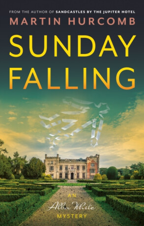 Sunday Falling - Martin Hurcomb
