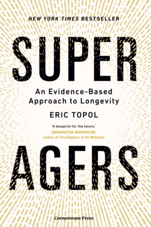 Super Agers - Eric Topol