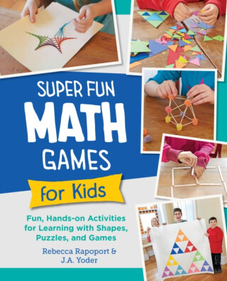 Super Fun Math Games for Kids - J.A. Yoder,Rebecca Rapoport