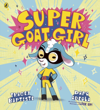 Super Goat Girl - Tracey Baptiste