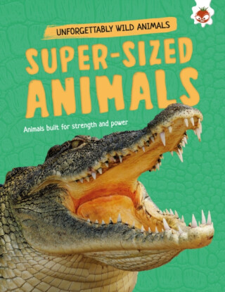 Super-Sized Animals - Emily Kington