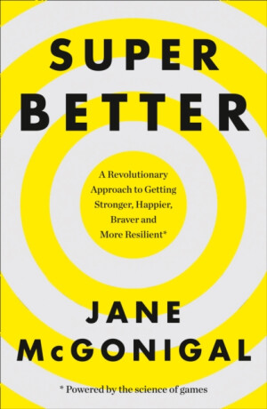 SuperBetter - Jane McGonigal