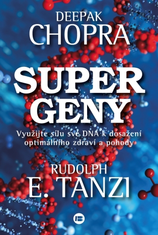 Supergeny - Deepak Chopra,Rudolph E. Tanzi
