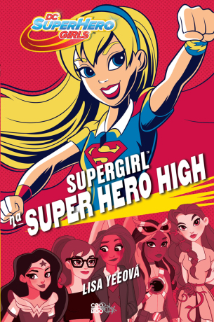 Supergirl na Super Hero High - Lisa Yeeová