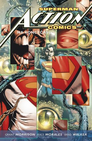 Superman Action comics 3: Na konci času - Grant Morrison,Rags Morales