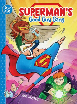 Superman's Good Guy Gang - Rob Justus