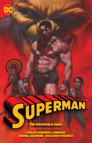 Superman: The Warworld Saga - Phillip Kennedy Johnson,Riccardo Federici