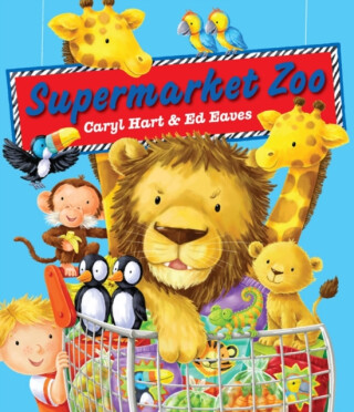 Supermarket Zoo - Caryl Hart