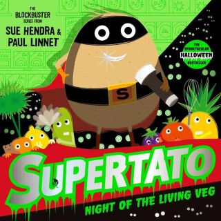 Supertato Night of the Living Veg - Sue Hendra,Paul Linnet