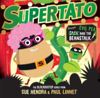 Supertato: Presents Jack and the Beanstalk - Sue Hendra,Paul Linnet