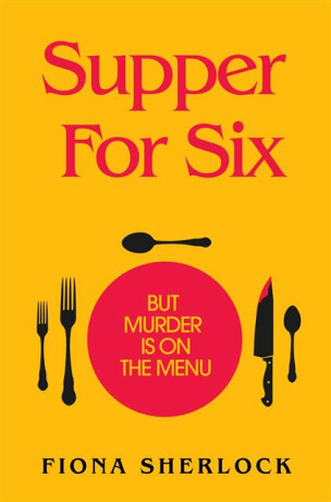 Supper For Six - Fiona Sherlock